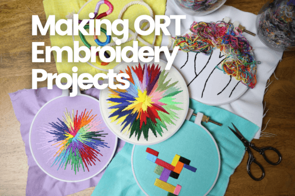 Making ORT Embroidery Projects